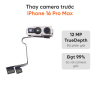 Thay camera trước iPhone 16 Pro Max